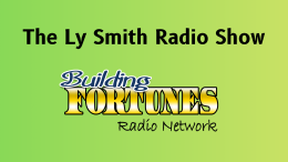 Peter Mingils interviews Ly Smith on Building Fortunes Radio and Youmongus radio